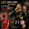 LAFC vuelve a cobrar “la renta” en Concachampions: Toluca cae 2-1 y todo se decide en casa